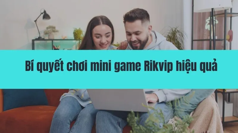 Mini game Rikvip đổi thưởng nhanh chóng nhất