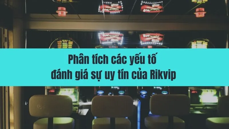 Slot game Rikvip có lừa đảo không?