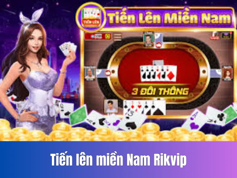 Tiến lên miền Nam Rikvip