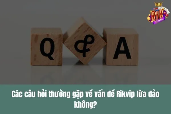 Rikvip lừa đảo không Sự thật về nhà cái Rikvip và các cáo buộc